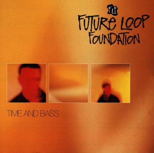 Future Loop Foundation - Time and Bass (mit Bonus-CD) - Preis vom 04.10.2026 03:51:26 h