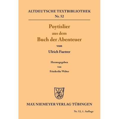 Poytislier aus dem Buch der Abenteuer, Taschenbuch von Ulrich Füetrer, De Gruyter, 978-3-484-20026-5