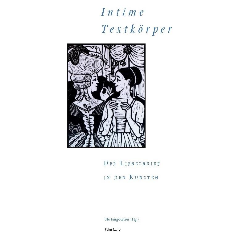 Peter Lang "Intime Textkörper" Der Liebesbrief in den Künsten (Deutsch, Hardcover) (35118487)