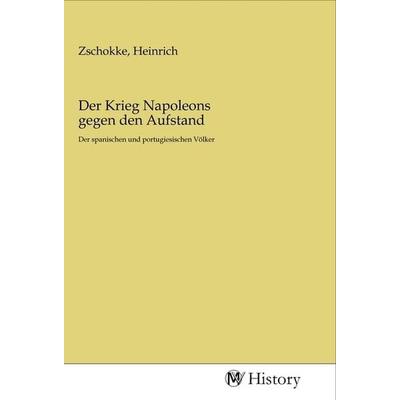 Der Krieg Napoleons gegen den Aufstand, Taschenbuch von , MV-History, 978-3-96872-564-2