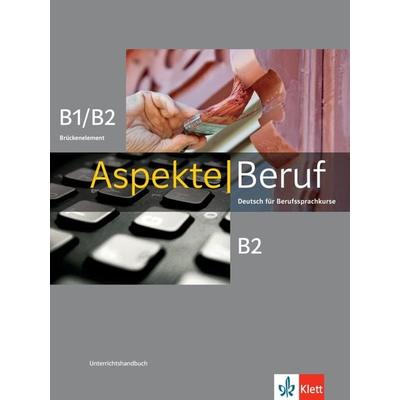Aspekte Beruf B1/B2 Brückenelement und B2, Taschenbuch von Stephanie Mock-Haugwitz, Klett Sprachen GmbH, 978-3-12-605366-2