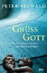 Peter Seewald - Grüß Gott: Als ich begann, wieder an Gott zu denken - Preis vom 06.10.2026 07:26:00 h