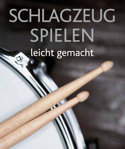 Parragon - Schlagzeug spielen - leicht gemacht - Preis vom 11.10.2026 03:10:56 h