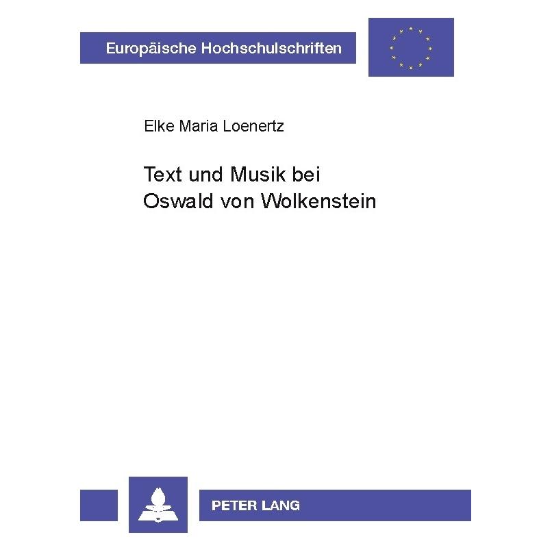 Peter Lang Text und Musik bei Oswald von Wolkenstein (Deutsch, Softcover, Elke Loenertz, Elke Maria Loenertz) (8239098)