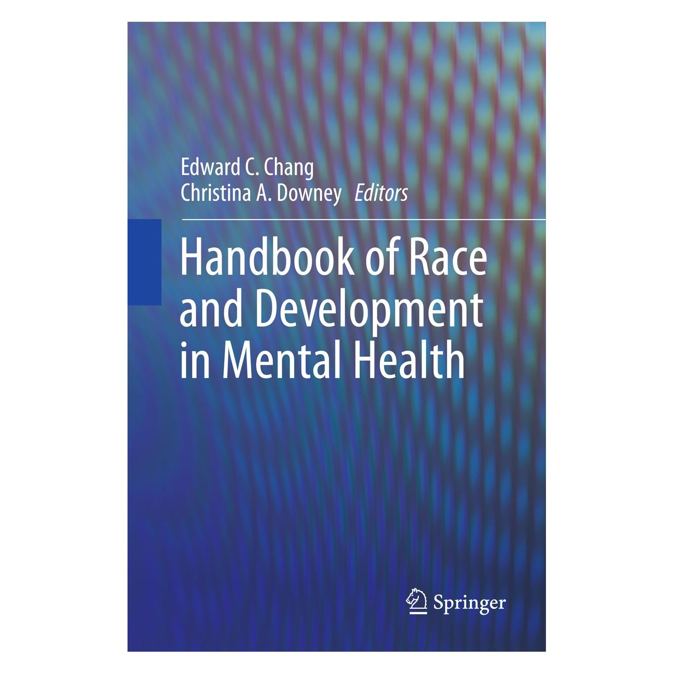 Springer Handbook of Race and Development in Mental Health (Englisch, Hardcover, Christina A. Downey, Edward C. Chang) (9781461404231)