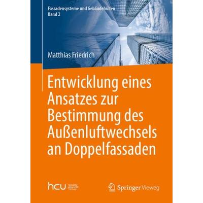 Entwicklung eines Ansatzes zur Bestimmung des Außenluftwechsels an Doppelfassaden, Taschenbuch von Matthias Friedrich, Springer Fachmedien Wiesbaden