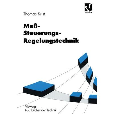 Meß- Steuerungs- Regelungstechnik, Taschenbuch von Thomas Krist, Vieweg & Teubner, 978-3-528-04974-4