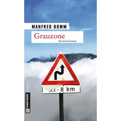 Grauzone / August Häberle Band 13, Taschenbuch von Manfred Bomm, Gmeiner-Verlag