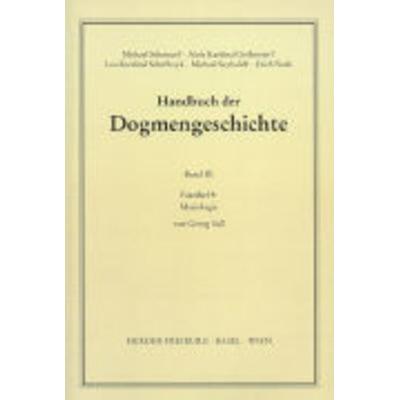 Handbuch der Dogmengeschichte / Bd III: Christologie - Soteriologie - Mariologie. Gnadenlehre / Mariologie, Taschenbuch von Georg Söll, Herder,