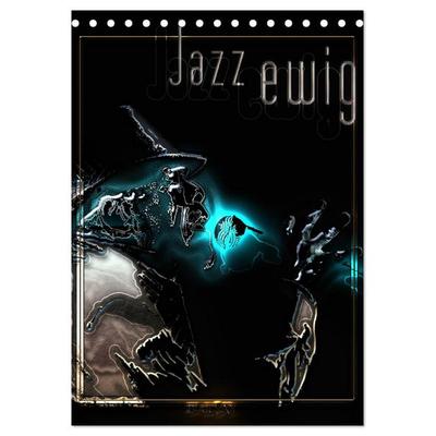 Jazz Ewig (Tischkalender 2026 DIN A5 hoch), CALVENDO Monatskalender