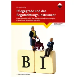 Pflegegrade und das Begutachtungsinstrument, Fachbücher von Nicole Franke