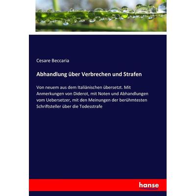 Abhandlung über Verbrechen und Strafen, Taschenbuch von Cesare Beccaria, Hansebooks, 978-3-7436-2330-9