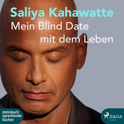 Mein Blind Date mit dem Leben (Ungekürzt) - Saliya Kahawatte, Audio, 9788711797624
