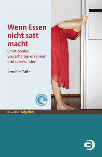 Jennifer Taitz - Wenn Essen nicht satt macht: Emotionales Essverhalten erkennen und überwinden - Preis vom 02.10.2026 23:42:20 h