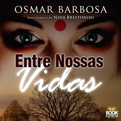 Entre Nossas Vidas - Osmar Barbosa, Audio, 9789152148525