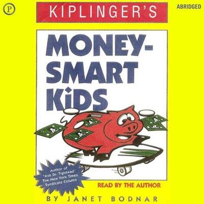 Kiplinger's Money-Smart Kids - Janet Bodnar, Audio, 9781597779289