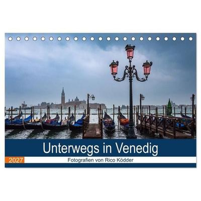 Unterwegs in Venedig (Tischkalender 2027 DIN A5 quer), CALVENDO Monatskalender