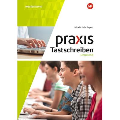 Praxis Tastschreiben 5. - 6. Schuljahr. Mittelschulen. Bayern, Gebundene Ausgabe von Ingrid Brem,Wolfgang Flögel,Christine Heimerl,Karl-Heinz