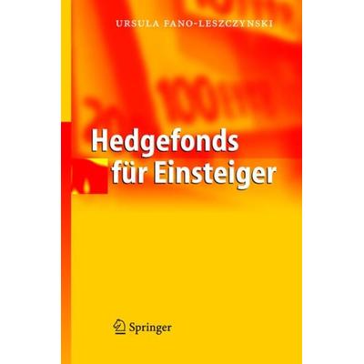Hedgefonds für Einsteiger, Gebundene Ausgabe von Ursula Radel-Leszczynski, Springer Berlin, 978-3-540-22695-6