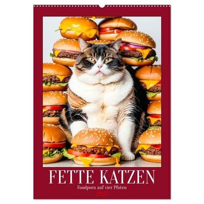 FETTE KATZEN - Foodporn auf vier Pfoten (Wandkalender 2027 DIN A2 hoch), CALVENDO Monatskalender
