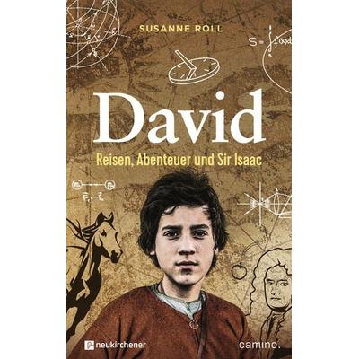 David - Reisen, Abenteuer und Sir Isaac, Gebundene Ausgabe von Susanne Roll, Neukirchener Verlagsgesellschaft, 978-3-7615-6713-5