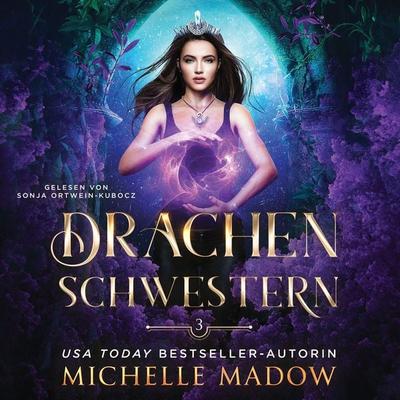 Drachenschwestern 3 - Magisches Hörbuch - Michelle Madow, Audio, 4099995453812