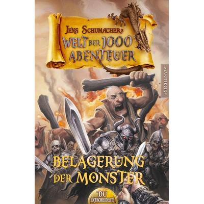 Die Welt der 1000 Abenteuer - Die Belagerung der Monster: Ein Fantasy-Spielbuch, Taschenbuch von Jens Schumacher, Mantikore-Verlag, 978-3-96188-177-2