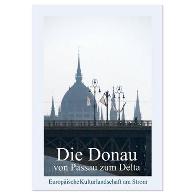 Die Donau von Passau zum Delta (Tischkalender 2026 DIN A5 hoch), CALVENDO Monatskalender