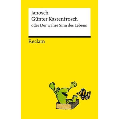 Günter Kastenfrosch oder Der wahre Sinn des Lebens, Taschenbuch von Janosch, Reclam, Philipp, 978-3-15-014397-1
