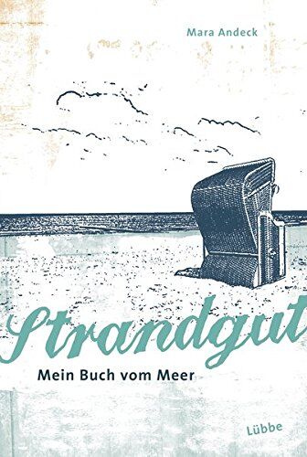 Mara Andeck - Strandgut - Mein Buch vom Meer - Preis vom 30.09.2026 09:01:18 h