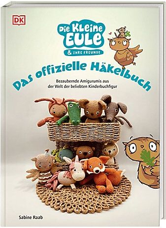 Buch "Die kleine Eule & ihre Freunde. Das offizielle Häkelbuch"