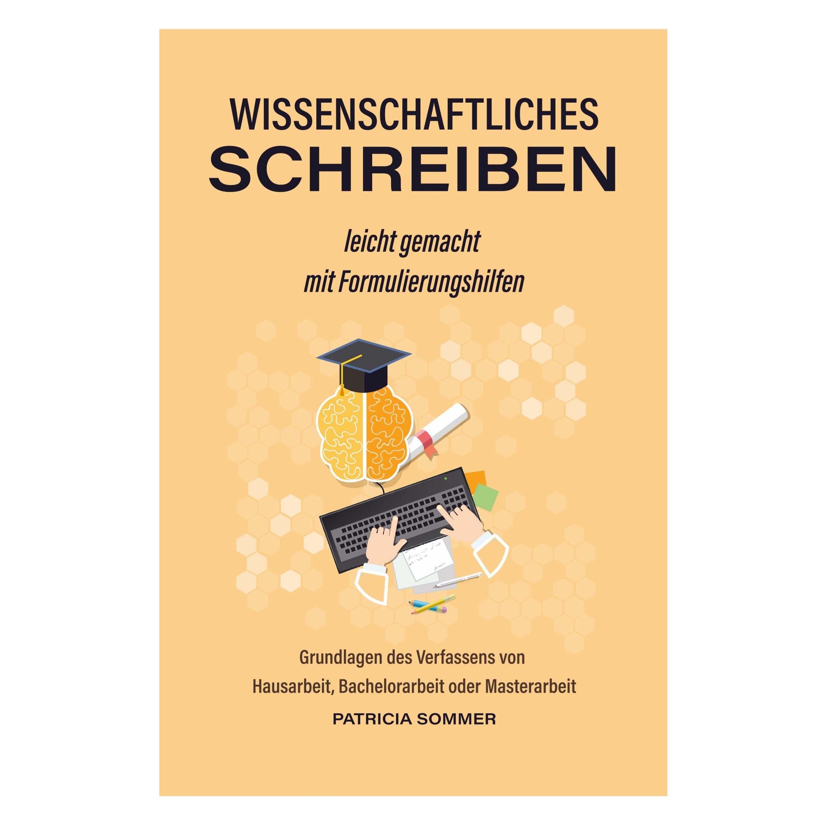Bookmundo Direct Wissenschaftliches schreiben mit Formulierungshilfen leicht gemacht (Deutsch, Patricia Sommer, 2024) (35232315)