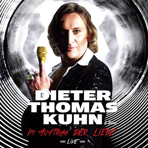 Kuhn, Dieter Thomas&Band - Im Auftrag der Liebe-Live - Preis vom 11.10.2026 03:10:56 h