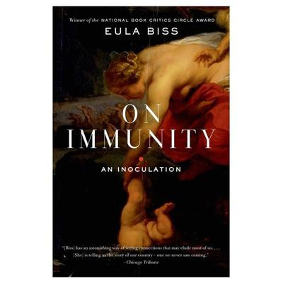 On Immunity, Gebundene Ausgabe von Eula Biss, GRAYW, 978-1-55597-689-7