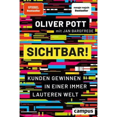 Sichtbar!, Gebundene Ausgabe von Oliver Pott, Campus, 978-3-593-51617-2