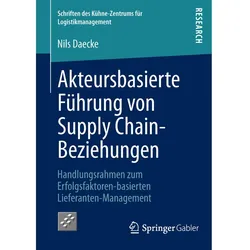 Akteursbasierte Führung von Supply Chain-Beziehungen, Fachbücher von Nils Daecke