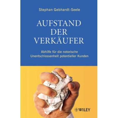 Aufstand der Verkäufer, Gebundene Ausgabe von Stephan Gebhardt-Seele, Wiley-VCH, 978-3-527-50598-2