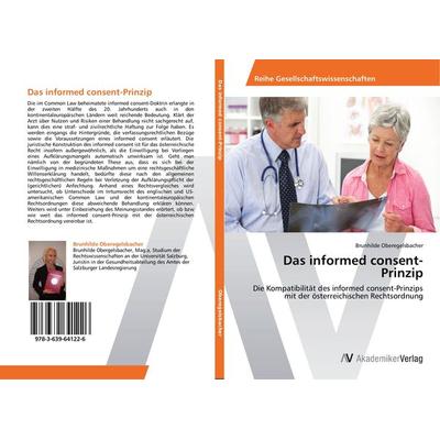 Das informed consent-Prinzip, Taschenbuch von Brunhilde Oberegelsbacher, AV Akademikerverlag, 978-3-639-64122-6
