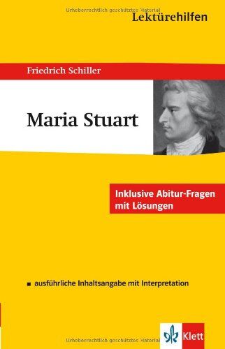 Schiller, Friedrich von - Lektürehilfen Maria Stuart. Ausführliche Inhaltsangabe und Interpretation - Preis vom 12.10.2026 11:37:12 h