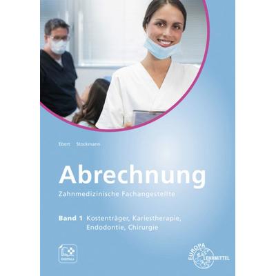 Abrechnung Zahnmedizinische Fachangestellte Band 1, Taschenbuch von Sabine Stockmann,Olga Ebert, Europa-Lehrmittel, 978-3-8085-6452-3