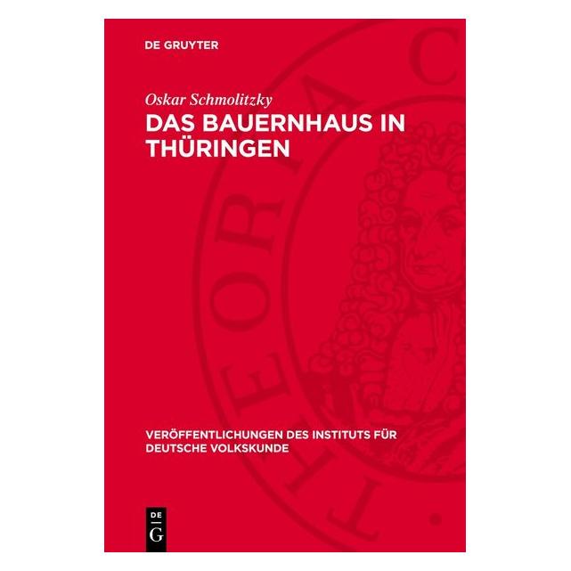 De Gruyter Schmolitzky:Das Bauernhaus in Thüringen (Deutsch, Oskar Schmolitzky) (67795907)