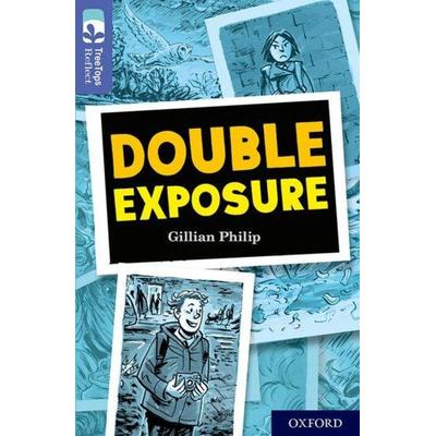 Oxford Reading Tree TreeTops Reflect: Oxford Level 17: Double Exposure, Taschenbuch von Gillian Philip, Oxford University Press, 978-0-19-842124-5