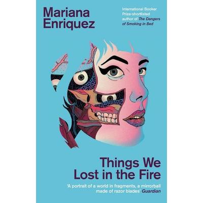 Things We Lost in the Fire, Taschenbuch von Mariana Enriquez, Granta Books, 978-1-84627-636-1