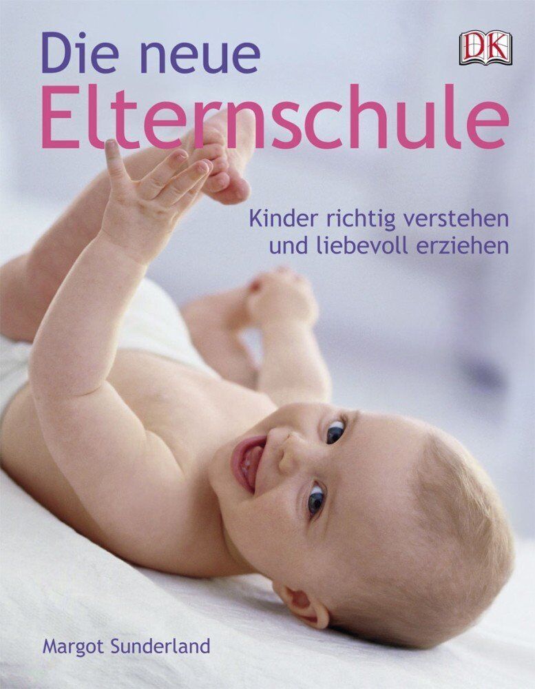 Margot Sunderland - Die neue Elternschule - Preis vom 10.10.2026 11:48:34 h