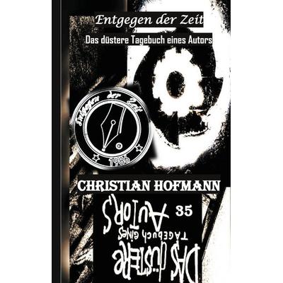 Das düstere Tagebuch eines Autors, Taschenbuch von Christian Hofmann, BoD – Books on Demand, 978-3-7526-9177-1