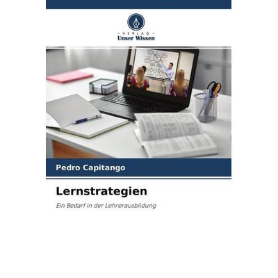 Lernstrategien, Taschenbuch von Pedro Capitango, Verlag Unser Wissen, 978-620-4-49256-8