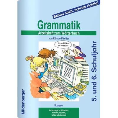 Schau nach, schreib richtig! / Schau nach, schreib richtig!, Arbeitsheft 3: Grammatik – Altausgabe, Geheftet von Edmund Wetter, Mildenberger Verlag