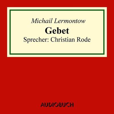 Gebet - Michail Lermontow, Audio, 9783958621978