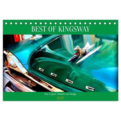 BEST OF KINGSWAY - Das Export-Modell von Dodge (Tischkalender 2027 DIN A5 quer), CALVENDO Monatskalender