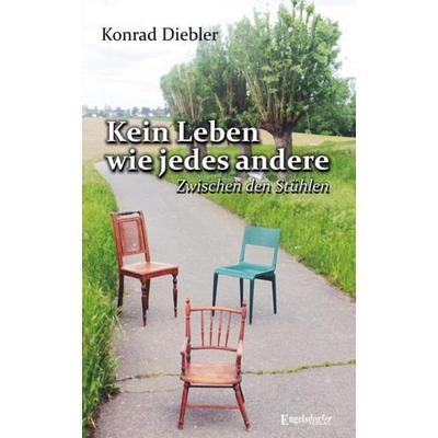 Kein Leben wie jedes andere, Taschenbuch von Konrad Diebler, Engelsdorfer Verlag, 978-3-96940-180-4